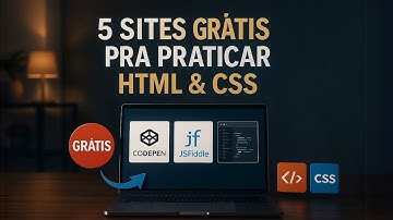 5 Sites GRATUITOS pra Melhorar Seu HTML e CSS AGORA!