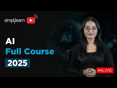 Artificial Intelligence Full Course 2025 Artificial Intelligence Tutorial AI Course Simplilearn  Artificial Intelligence Full Course 2025 Artificial Intelligence Tutorial AI Course Simplilearn