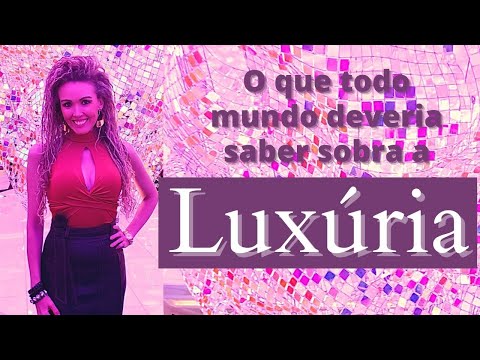 Vídeo: Diferença Entre Luxúria E Atração