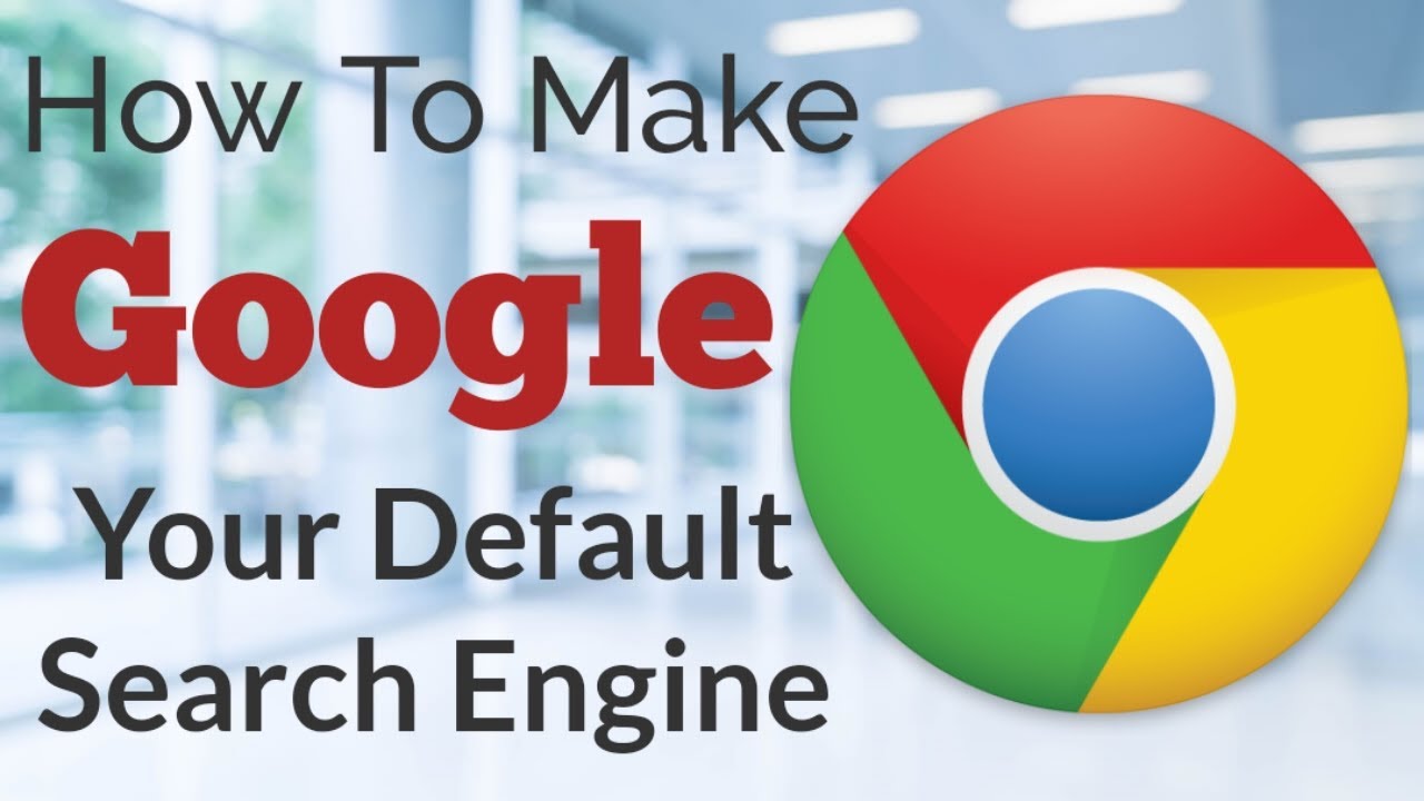 How To Make Google Your Default Search Engine YouTube