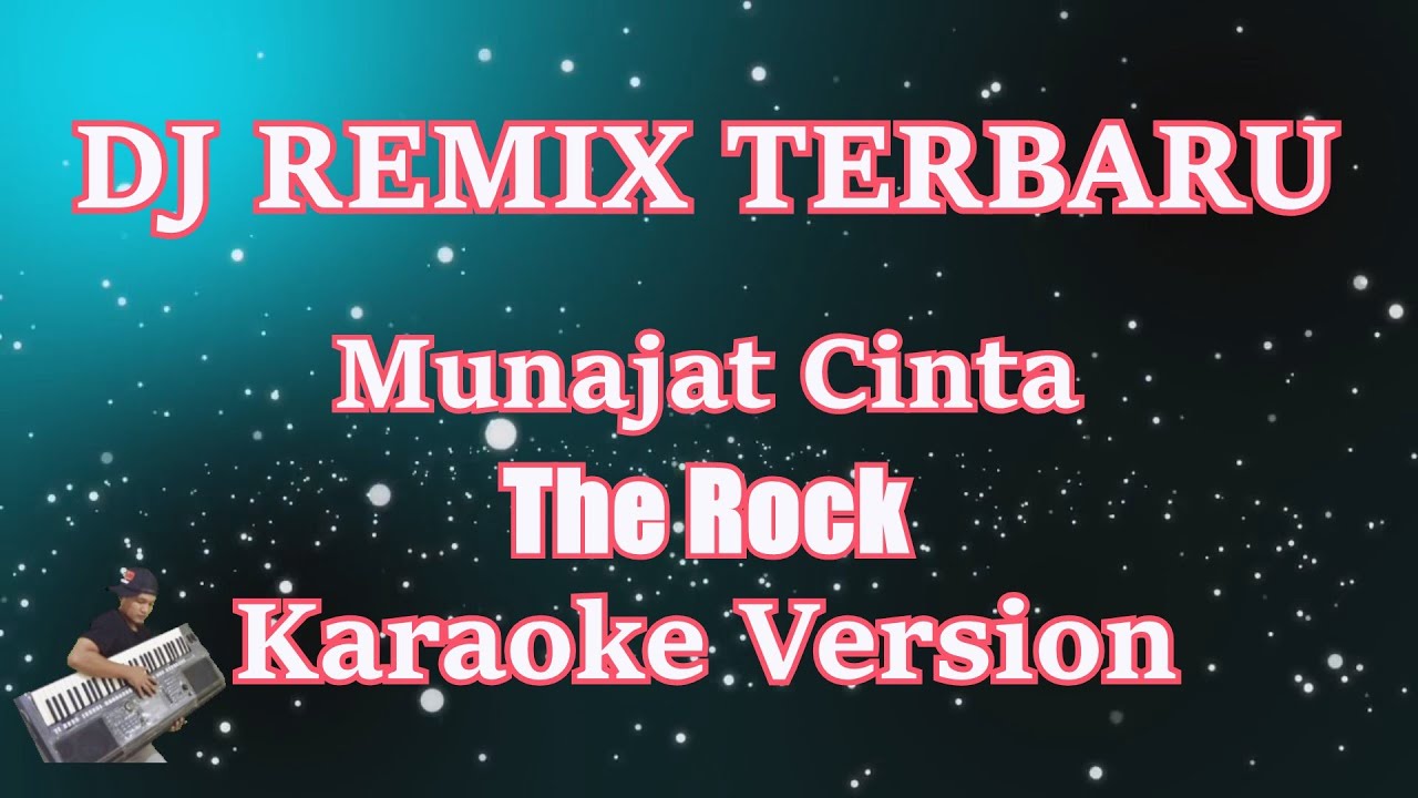 Munajat Cinta Dj Remix - The Rock [Karaoke] | CBerhibur