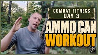 Minuteman Combat Fitness: Day 3 - Ammo Can Workouts