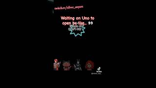 Waiting For Uno To Open