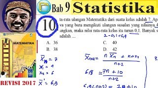 10. nilai rata-rata ulangan matematika dari suatu kelas adalah 7.
apabila dua siswa yang baru mengikuti susulan nilainya 4 dan 6
digabungkan, ma...