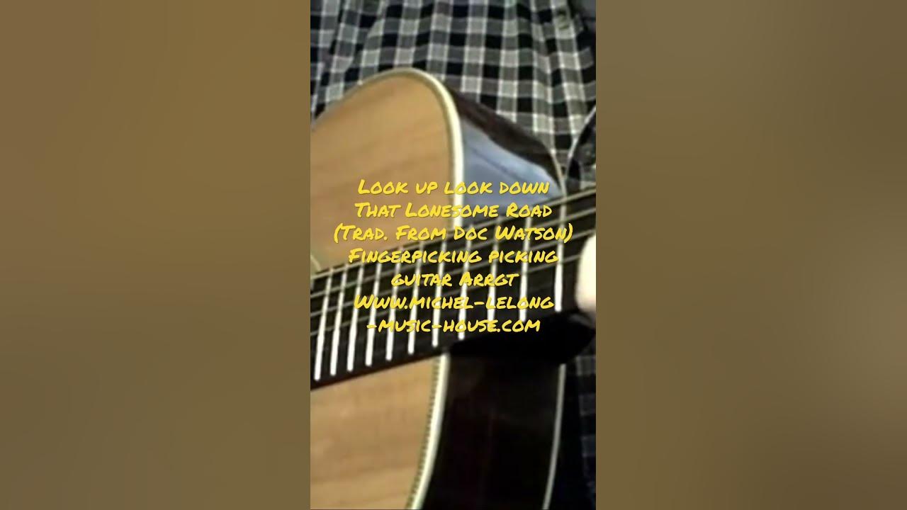 Look up look down that lonesome road trad from doc watson www michel
