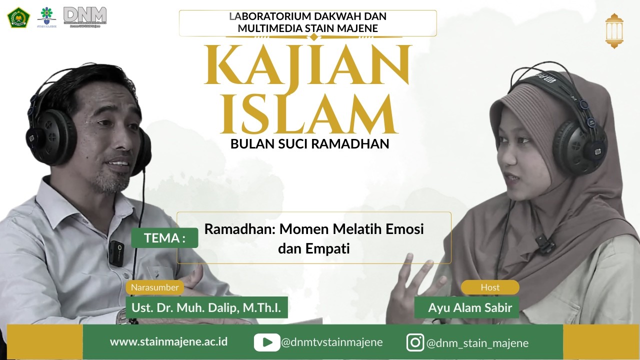 Ramadhan: Momen Melatih Emosi dan Empati : Ustadz. Dr. Muh. Dalip, M.Th.I.