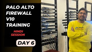 PALO ALTO FW DAY 6    (Security and NAT Policies part 2)