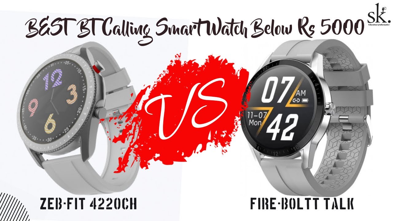 Zeb-Fit4220CH VS FIRE Bolt TALK | Detailed Comparison | Bluetooth Calling Smart Watches Below 5000