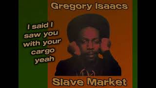 Gregory Isaacs  Slave Market