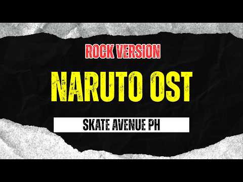 Naruto OST | Blue Bird - Skate Avenue PH (Rock Version)