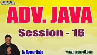 Famous ADV. JAVA Online Tutorials || Session - 16 || by Mr. Nagoor Babu On 21-08-2019 @ 3PM Profile