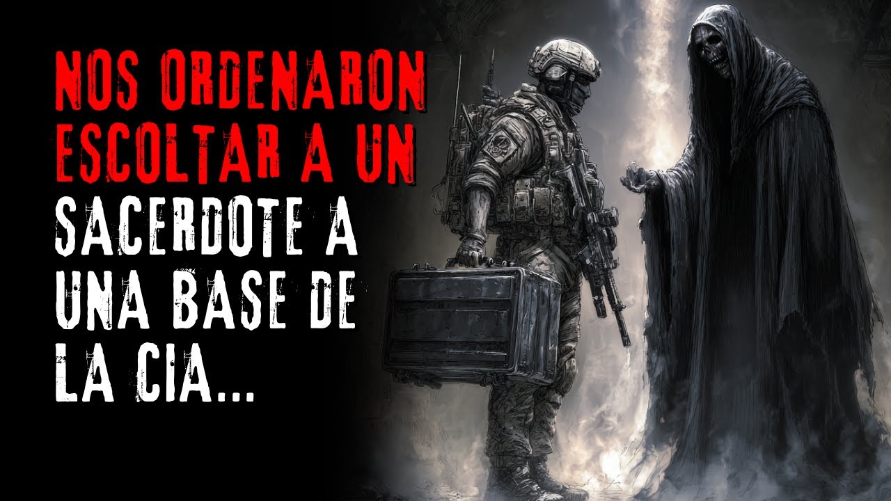 La Operación Militar Era Escoltar a un Sacerdote a una Base Secreta de la CIA | Creepypasta