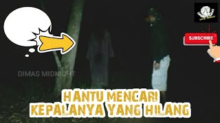 HANTU KEPALA BUNTUNG #NDASKA