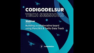 Building a collaborative board using PencilKit & Twilio Data Track | CodigoDelSur Tech Sessions