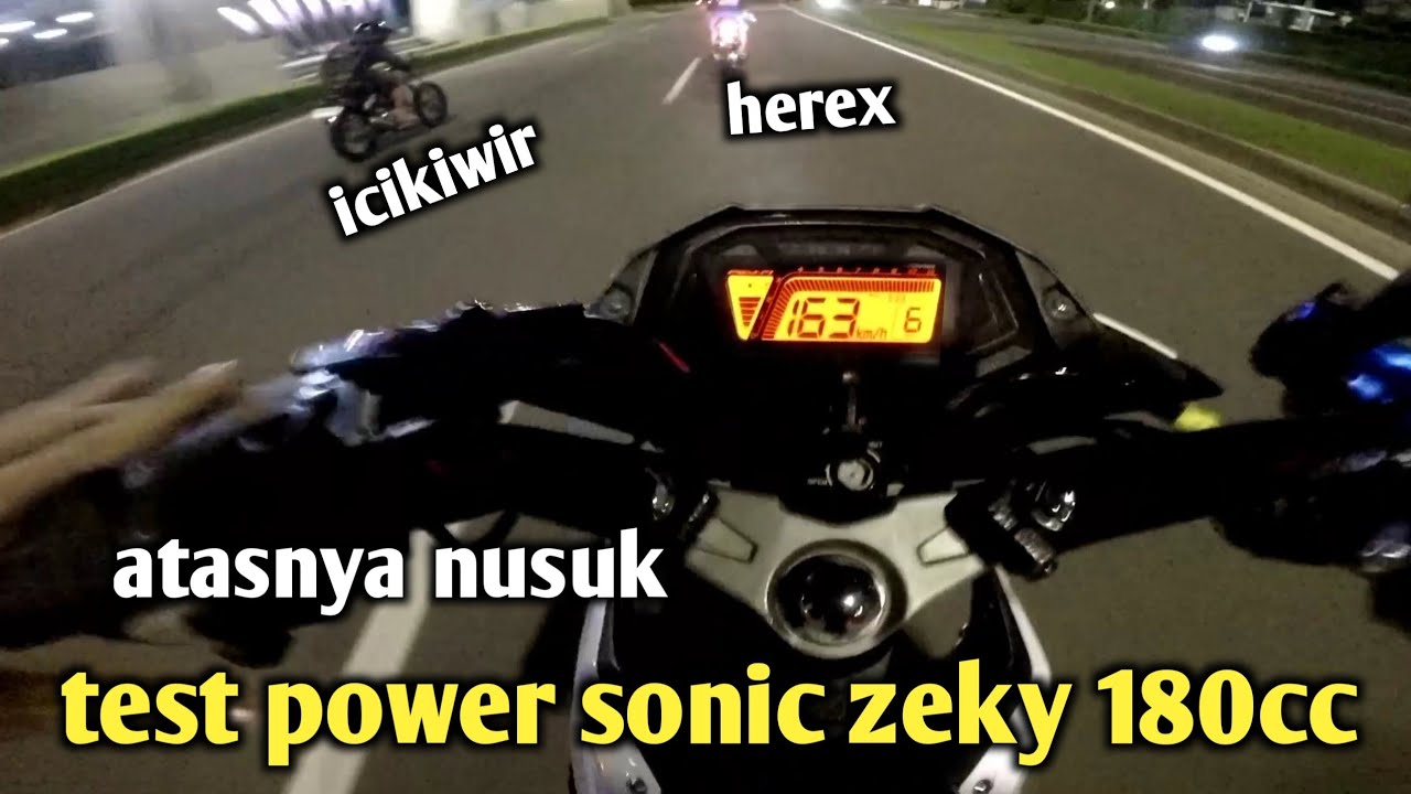 TEST POWER SONIC ZEKY SETELAH DI BORE UP JADI 180CC
