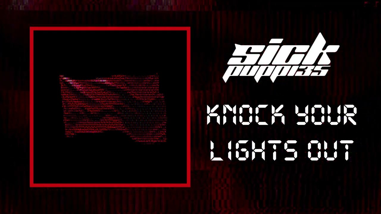 Sick Puppies - KNOCK YOUR LIGHTS OUT (OFFICIAL VISUALIZER)