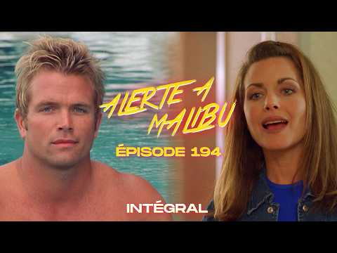 ALERTE A MALIBU - ÉPISODE 194 (COMPLET)