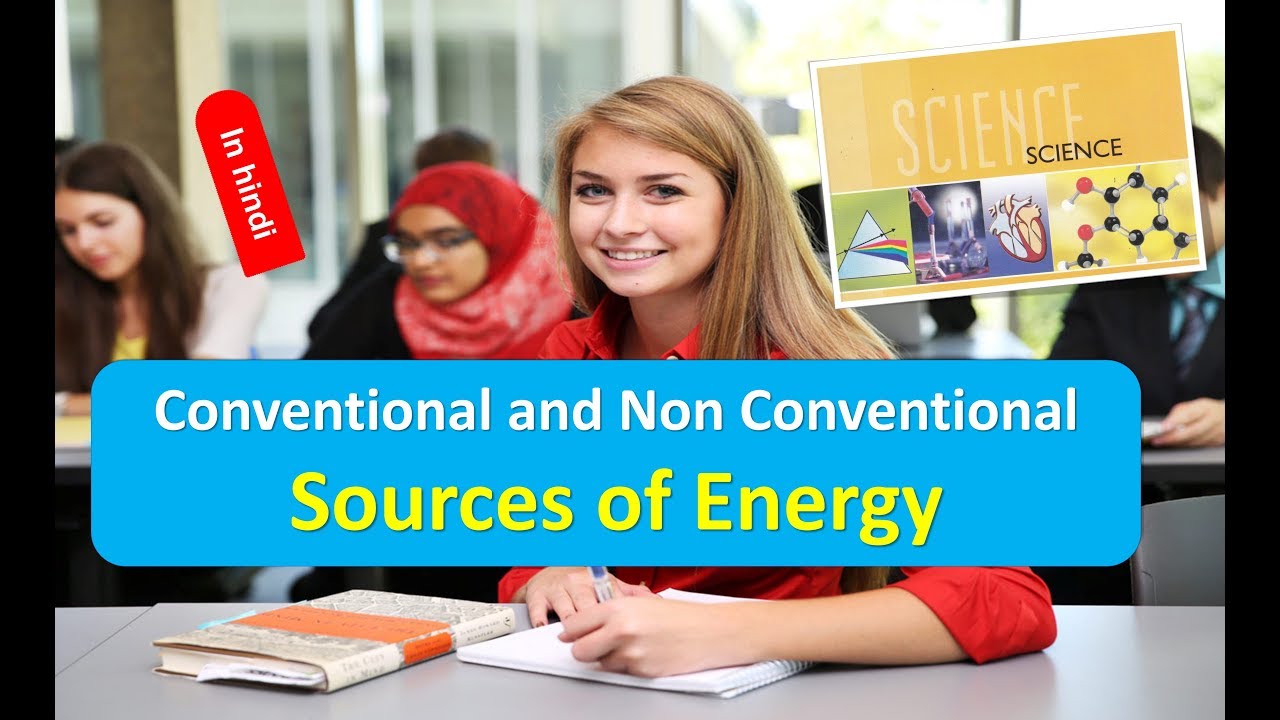 Conventional and Non Conventional Sources of Energy in Hindi YouTube