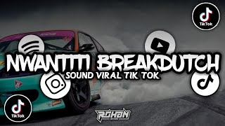 DJ NWANTITI BREAKDUTCH | ENAK BUAT DI MOBIL | ROHAN RMX