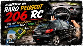 Aceleramos um raro Peugeot 206 RC que veio rodando (forte) da Argentina para o Brasil