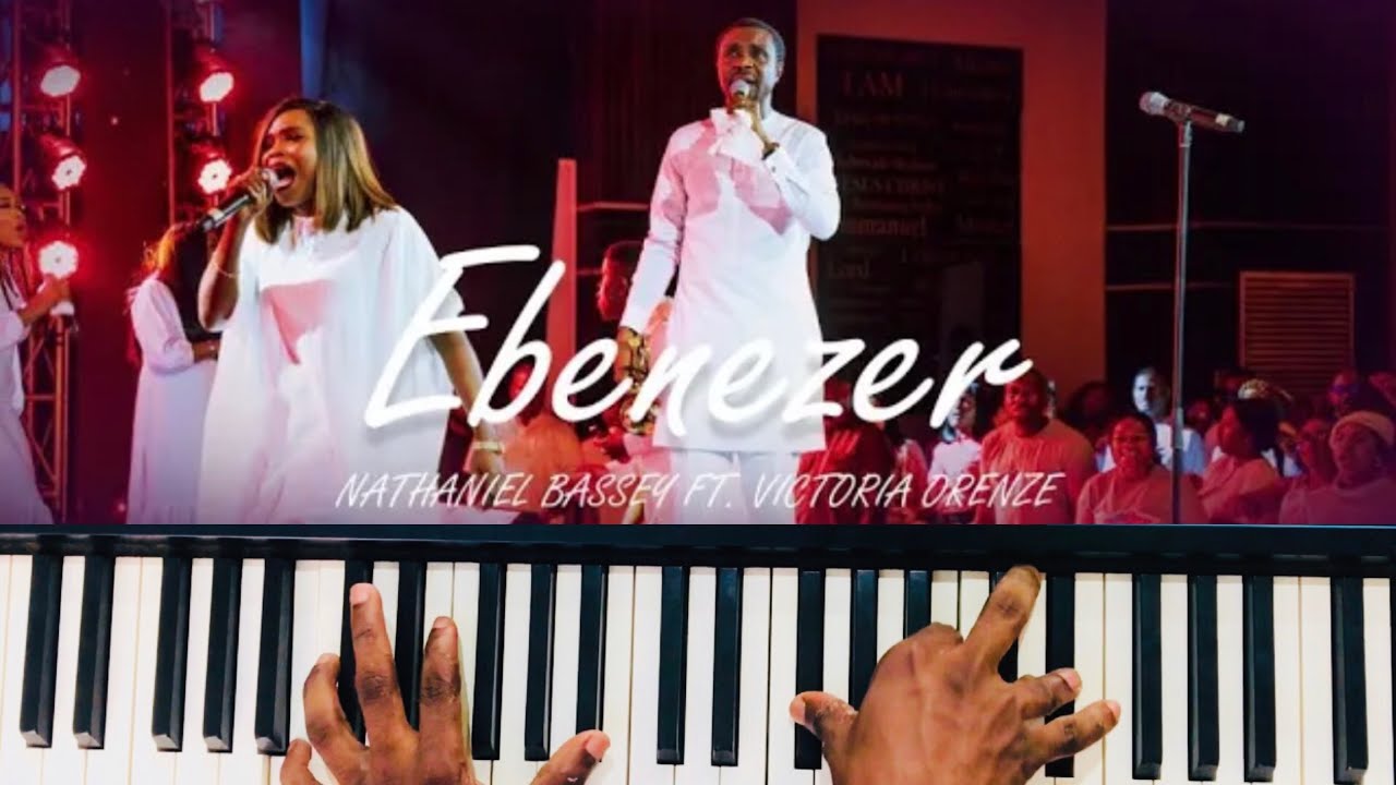 How To Play “Ebenezer” By Nathaniel Bassey ft Victoria Orenze. Full