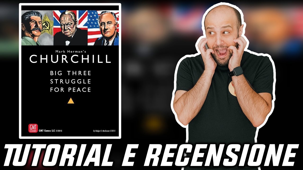 Tutorial e Recensione CHURCHILL - Il 2025 Inizia con un GRANDE WARGAME POLITICO!