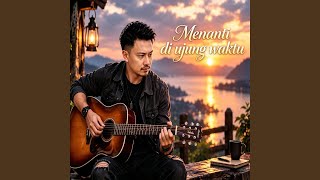 MENANTI DI UJUNG WAKTU
