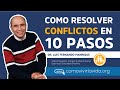 COMO RESOLVER CONFLICTOS EN 10 PASOS