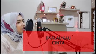 Download lagu JIKALAU KAU CINTA FEMALE COVER - PUTERI RAHIMI