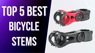 Top 5 Best Bicycle Stems