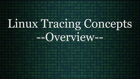 Linux Tracing Concepts | DEEP LINUX