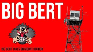 Celebrity Big Bert takes on Mount Horror Net Worth