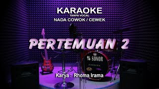 PERTEMUAN 2 Rhoma Irama ~ KARAOKE NADA COWOK / CEWEK
