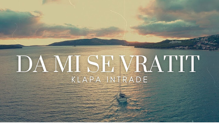 Da mi se vratit - Klapa Intrade (lyrics video)