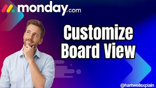 Monday.com Board View Tutorial  [How to Customize Board View]