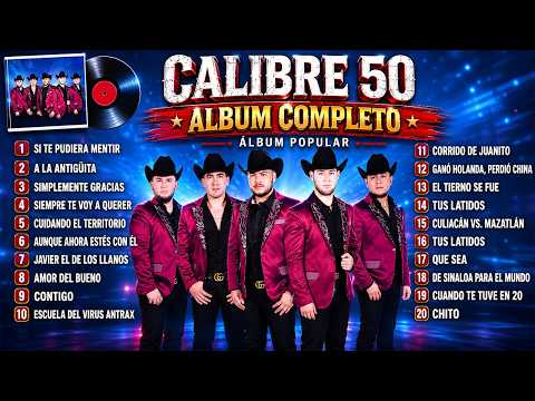 Calibre 50 - Sus Grandes Éxitos 2026 - Las 30 Mejores Canciones de Calibre 50