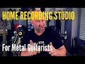 Home Recording Studio for Metal Guitar Players and Musicians (UPDATED)