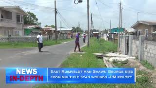 East Ruimveldt man Shawn George died from multiple stab wounds  PM report