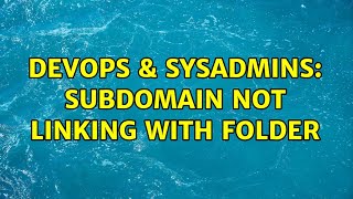 Famous DevOps & SysAdmins: Subdomain not linking with folder Net Worth