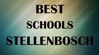Best Schools around Stellenbosch, South Africa