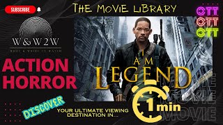 I Am Legend (2007): Will Smith in a Post-Apocalyptic Thriller! - W&W2W