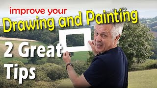 Powerfully Brilliant Methods to Improve your Drawing and Painting - 2 Great Tips