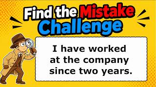 Find the Mistake Challenge | Common Grammar Error: since two years