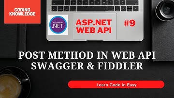 POST Method In ASP.NET Web API Using Entity Framework | Web API Tutorial | Coding Knowledge