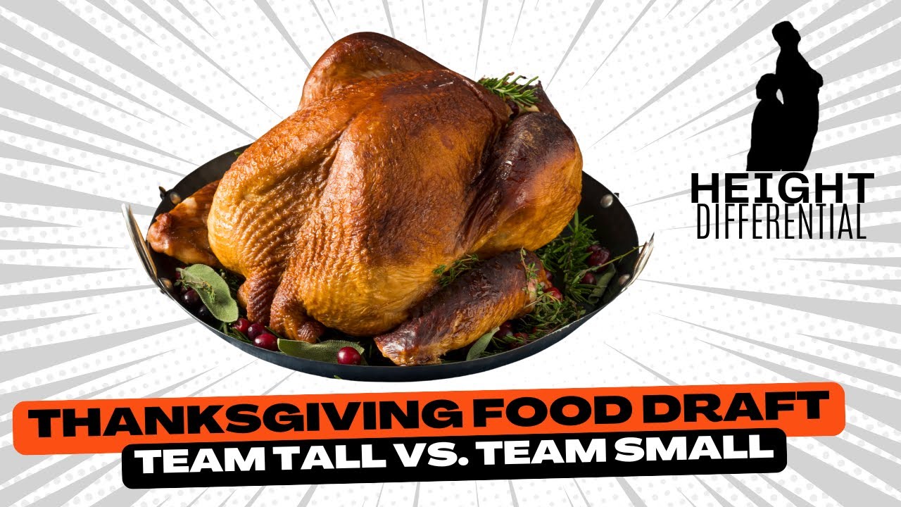 Who Won the Thanksgiving Food Draft? Team Tall vs  Team Small