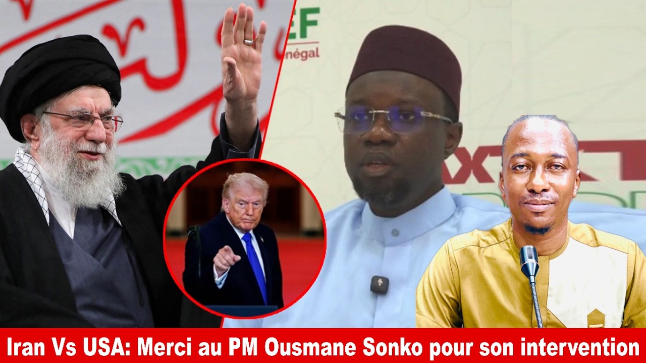 Iran Vs USA: Merci au PM Ousmane Sonko pour son intervention