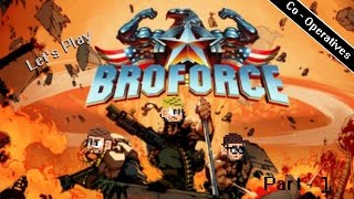 Bro Force - Part 1 - BRO-OPERATIVES
