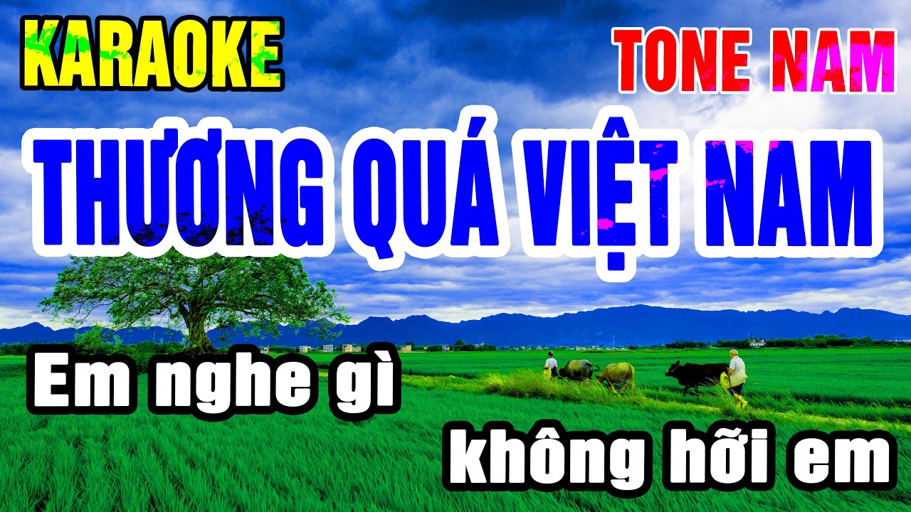 Karaoke Thương Quá Việt Nam Tone Nam Nhạc Sống gia huy karaoke