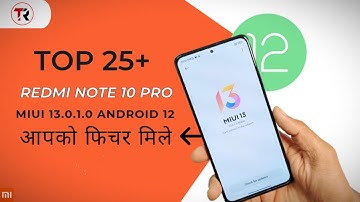 🔥🔥Redmi Note 10 pro/max MIUI 13.0.1.0 With Android 12 Top 25+ feature / MIUI 13 Android 12🔥🔥