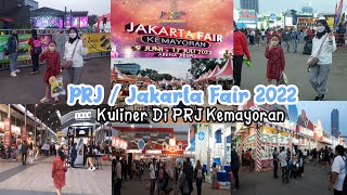 PRJ KEMAYORAN 2022 || Wisata Kuliner Di Jakarta Fair kemayoran, PRJ Sudah Buka Kembali